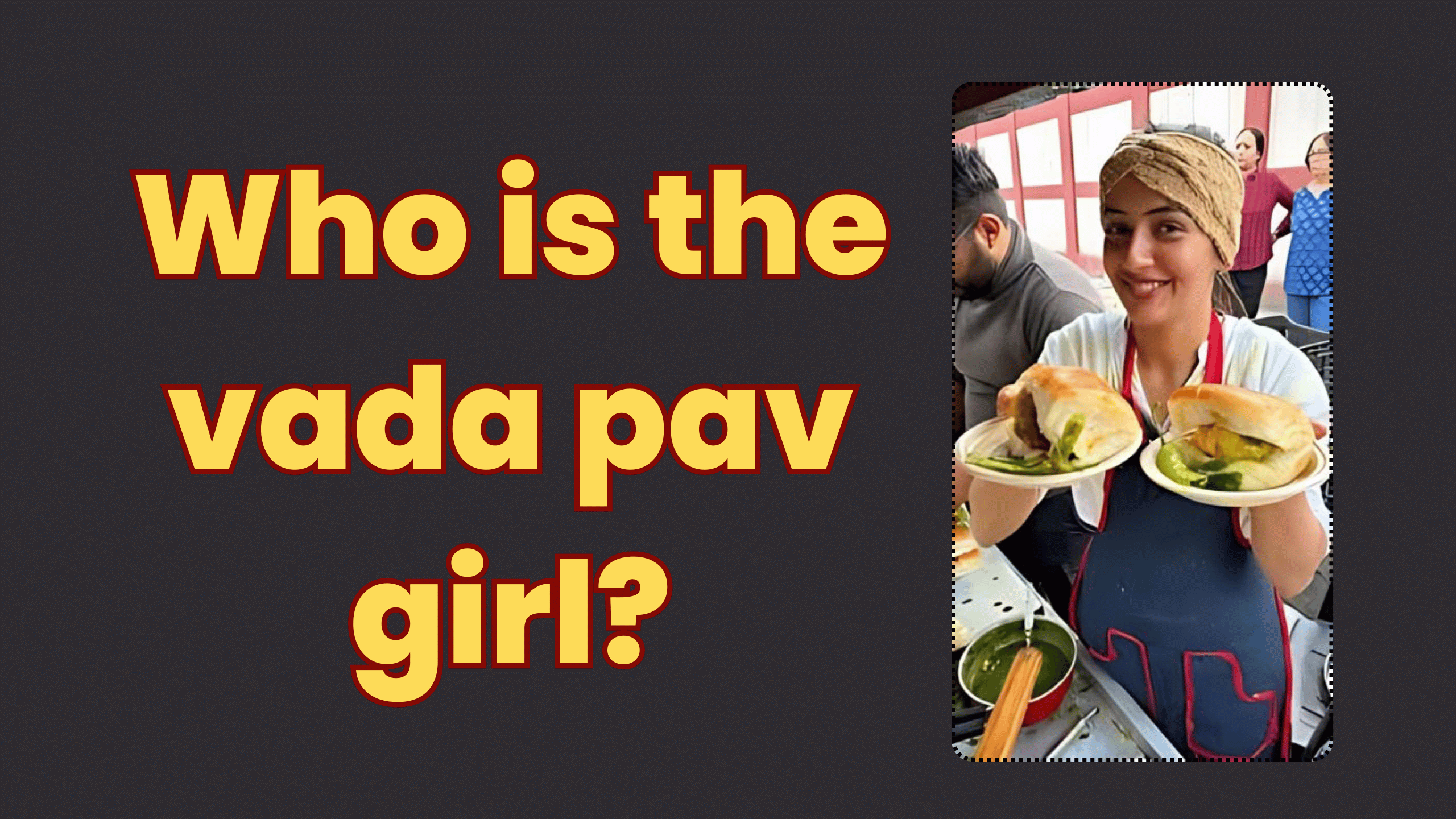 Vada Pav Girl Net Worth and Story: कौन है चंद्रिका दीक्षित